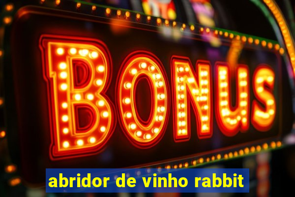 abridor de vinho rabbit